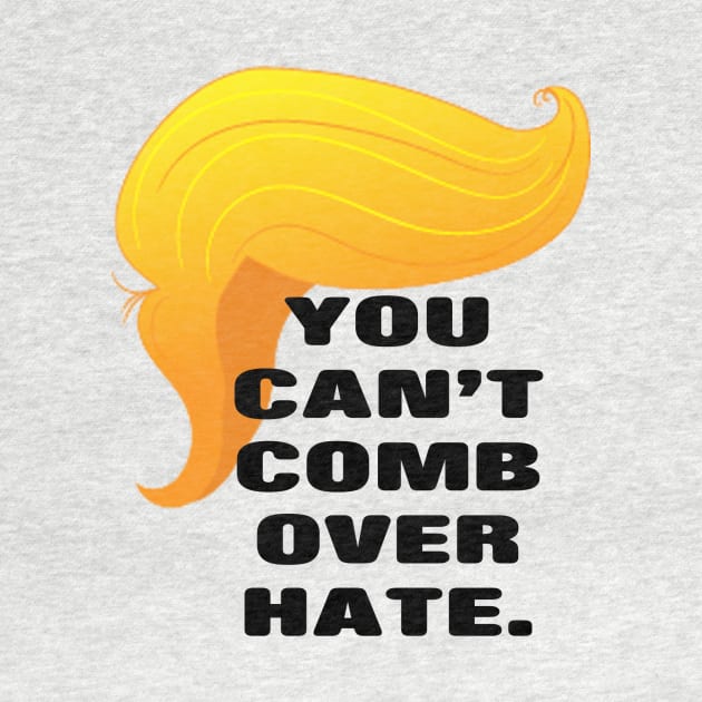 Trump Comb Over Hate by mynaito